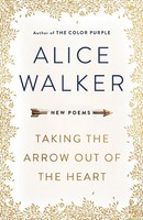 Alice Walker | Taking The Arrow Out Of The Heart | Taschenbuch | Englisch (2018)
