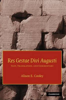 Res Gestae Divi Augusti Text, Translation, and Commentary Augustus Cooley