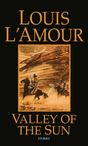 Valley of the Sun - Mass Market Paperback By Louis L'Amour - GOOD