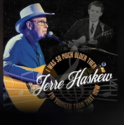 I Was So Much Older Then, I'm Younger Than That Now by Jerre Haskew (CD, 2020)