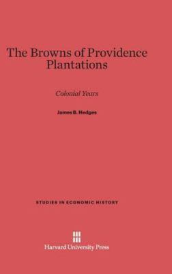 The Browns of Providence Plantations: Colonial Years, Brand New, Free shippin...