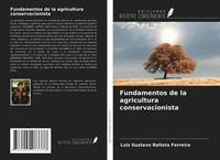Luiz Gustavo Batista Ferreira | Fundamentos De La Agricultura Conservacionista