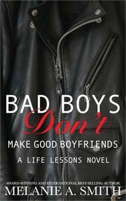 Bad Boys Don't Make Good Boyfriends: A Steamy New Adult Workplace Romance (Paper
