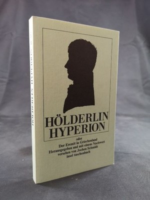 Hyperion oder Der Eremit in Griechenland Friedrich Hölderlin. Hrsg. und mit eine