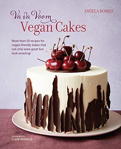 Va va Voom Vegan Cakes: More than 50 recipes for... - Romeo, Angela
