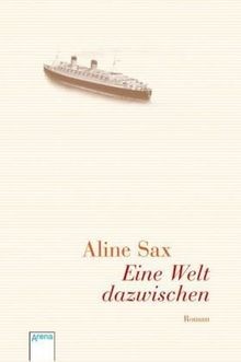 Eine Welt dazwischen von Sax, Aline | Buch | Zustand sehr gut