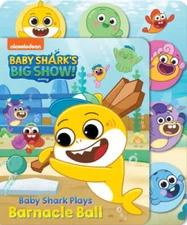 Baby Sharks Big Show: Baby Shark Plays Barnacle Ball (Board Books with C - GOOD