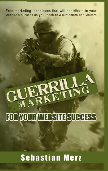 Sebastian Merz | Guerilla Marketing For Your Website Success | Taschenbuch-image
