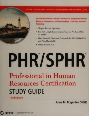 PHR / SPHR Professional in Human Resources Certification Study Guide by Bogardus