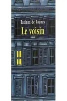 Tatiana De Rosnay | Le Voisin | Taschenbuch | FranzöSisch (2011) | 286 S.