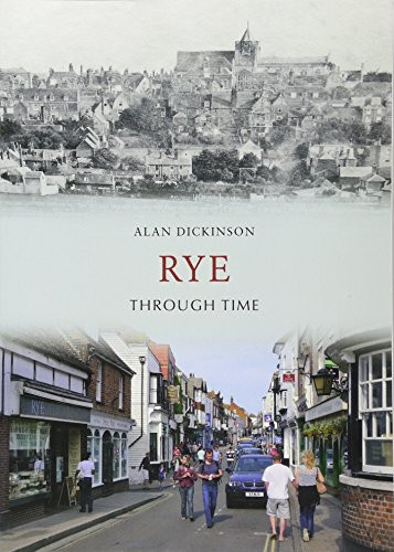 Rye Through Time,Alan Dickinson