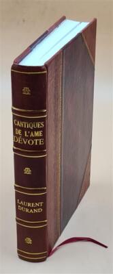 Cantiques De L'Ame D?Vote, Dits De Marseille... Accommod?S ? Des [Leather Bound]