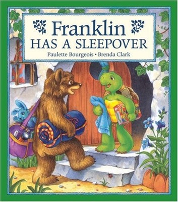 Franklin Has a Sleepover By Paulette Bourgeois. 9781550743029