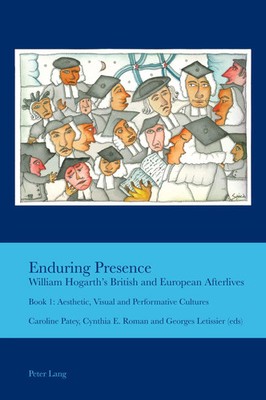 Caroline Patey (u. a.) | Enduring Presence: William Hogarth's British and...