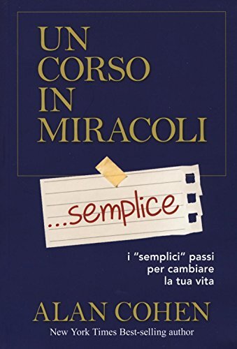 9788863863406 Un corso in miracoli... semplice. I «semplici» p...e la tua vita