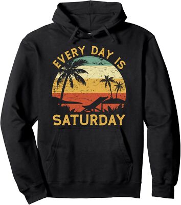 Every Day Is Saturday Funny Retirement Tee Retired Unisex Hooded Sweatshirt