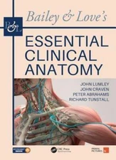 Bailey & Love's Essential Clinical Anatomy by Frcs Lumley, John S P, MS: Used