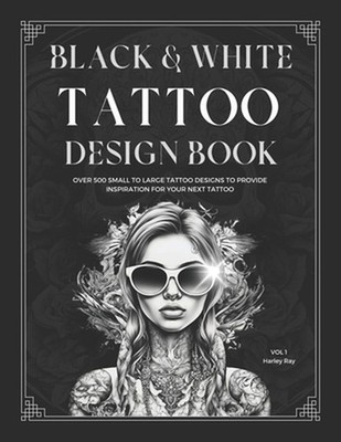 Black and White Tattoo Design Book by Harley Ray Paperback Book