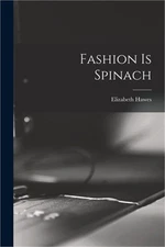 Fashion is Spinach (Paperback or Softback)