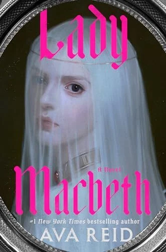 Lady Macbeth : A Novel by Ava Reid (2024, Hardcover)