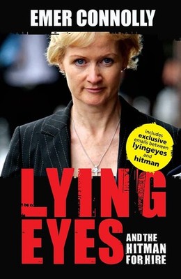 Lying Eyes: And the Hitman for Hire by Connolly, Emer 0717146251 FREE Shipping