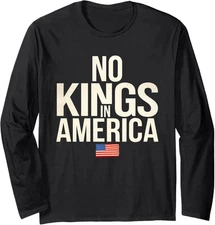 No Kings In America Democracy Independence US Long Sleeve Tshirt