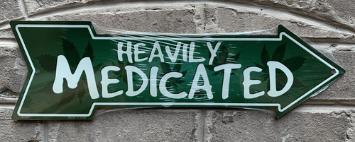 Heavily Medicated Directional Metal Arrow Sign 17" x 5" ↔ 420 Weed Wall Decor  - Picture 2 of 7