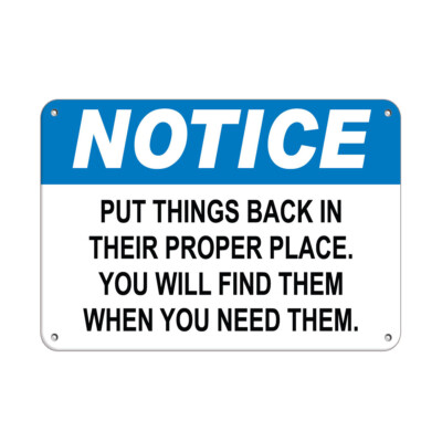 Horizontal Metal Sign Multiple Sizes Put Things Proper Place You Find Them Need
