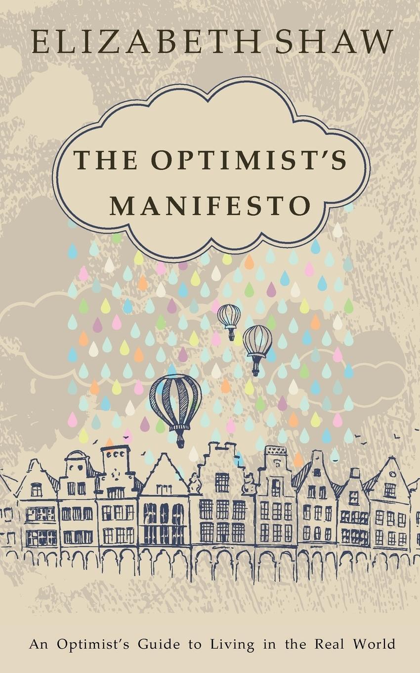 Thumbnail - The Optimist's Manifesto An Optimist's Guide To Living In The Real