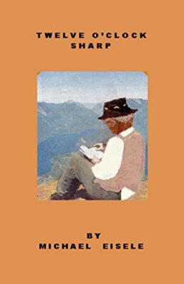 Eisele - Twelve O'Clock Sharp - Neues Taschenbuch oder Softback - J555z