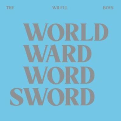 WILFUL BOYS: WORLD WARD WORD SWORD - LP vinyl *BRAND NEW*