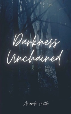 Darkness Unchained | Amanda Smith | Taschenbuch | Englisch | 2024