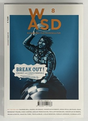 WASD Nr. 8 Magazin Bookazine für Gameskultur Ausgabe 8: BREAK OUT!