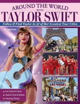 Around the World with Taylor Swift : Follow and Find Taylor in 27