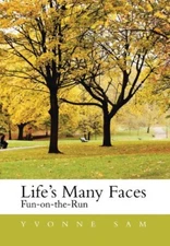 Life's Many Faces: Fun on the Run by Sam  New 9781483640006 Fast Free Shipping-