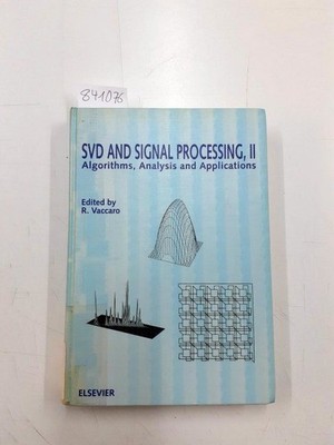 Svd and Signal Processing, II: Algorithms, Analysis, and Applications Vaccaro, R