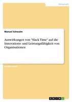 "Auswirkungen Von \"Slack Time\" Auf Die Innovations- Und LeistungsfäHigkeit Von "