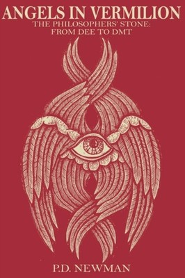 Newman - ANGELS IN VERMILION  The Philosophers' Stone  from Dee to DMT - X555z