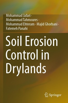 Soil Erosion Control in Drylands Mohammad Jafari