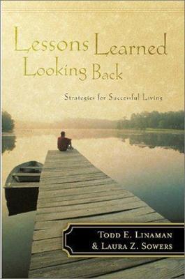Lessons Learned Looking Back: Strategies for Successful Living
