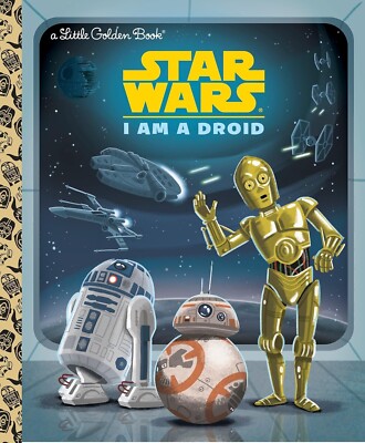 Star Wars I Am a Droid A Little Golden Book Christopher Nicholas Chris Kennett