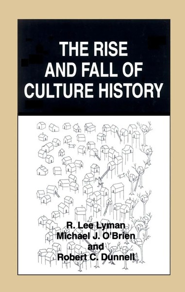 R. Lee Lyman (U. A.) | The Rise And Fall Of Culture History | Buch | Englisch-image