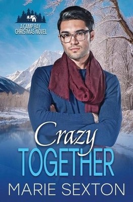 Crazy Together by Marie Sexton Paperback Book