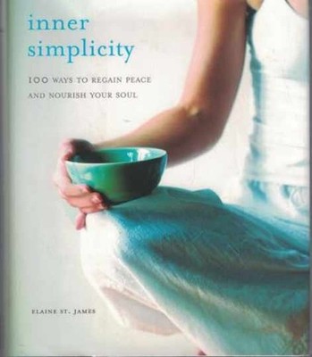 Inner Simplicity (100 Ways to - Hardcover, by Elaine St. James - Very Good g