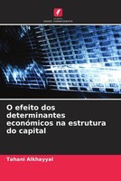 Tahani Alkhayyal | O Efeito Dos Determinantes EconóMicos Na Estrutura Do Capital