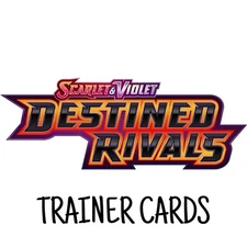 Choose Your Cards: Pokemon SV10: Destined Rivals Trainer Cards
