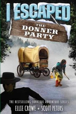 I Escaped The Donner Party: - Paperback, by Peters Scott; Crowe - Very Good