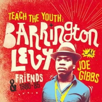 Teach The Youth: Barrington Levy & Friends At Joe Gibbs 1980-1985 [CD]