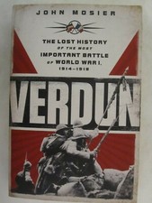 Verdun - The Lost History of the Most Important Battle of World War I
