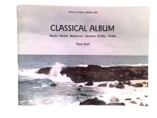 Classical Album for Piano Duet.Kalmus Piano Series. - Haydn,Mozart,Beethoven,Cle